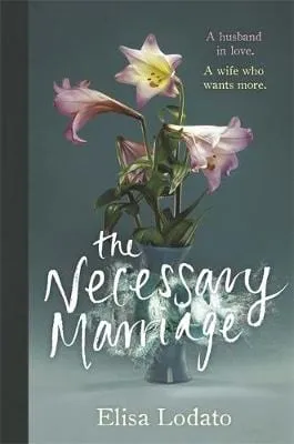 Elisa Lodato: The Necessary Marriage [2018] paperback